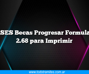 ANSES Becas Progresar Formulario 2.68 para Imprimir