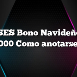 ANSES Bono Navideño de $10.000 Como anotarse hoy
