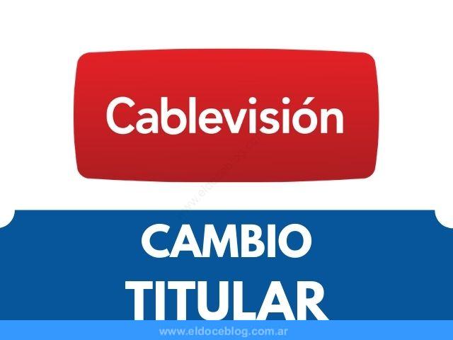 Cómo Cambiar la Titularidad de Cablevisión Trámites Online