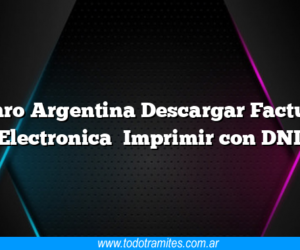Claro Argentina Descargar Factura Electronica Imprimir con DNI