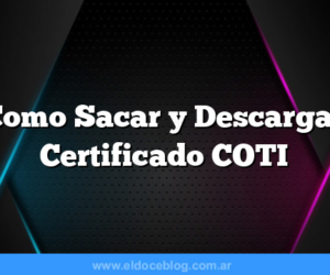 Como Sacar y Descargar Certificado COTI
