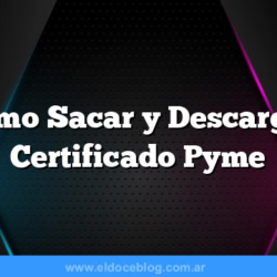 Como Sacar y Descargar Certificado Pyme