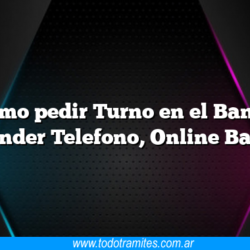 Cómo pedir Turno en el Banco Santander Telefono, Online Banking