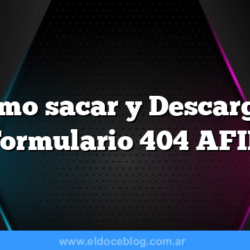 Como sacar y Descargar Formulario 404 AFIP