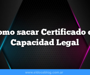 Como sacar Certificado de Capacidad Legal