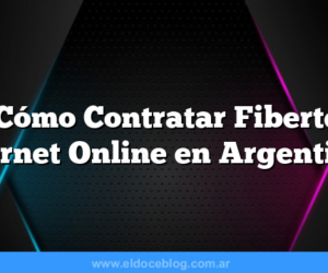 ¿Cómo Contratar Fibertel Internet Online en Argentina?
