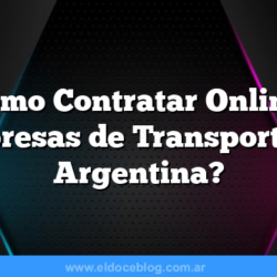 ¿Cómo Contratar Online a Empresas de Transporte en Argentina?