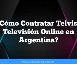 ¿Cómo Contratar Telviso Televisión Online en Argentina?