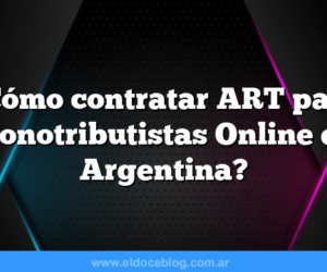 ¿Cómo contratar ART para Monotributistas Online en Argentina?