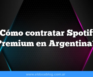 ¿Cómo contratar Spotify Premium en Argentina?