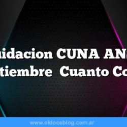 Liquidacion CUNA ANSES Septiembre Cuanto Cobro