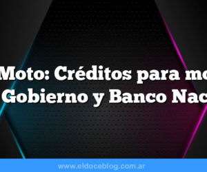 Mi Moto: Créditos para motos del Gobierno y Banco Nación