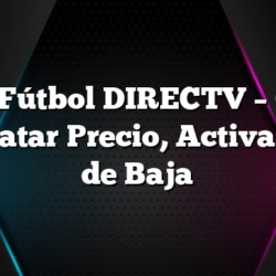 Pack Fútbol DIRECTV – Cómo Contratar Precio, Activar, Dar de Baja