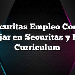 Securitas Empleo Como Trabajar en Securitas y Enviar Curriculum