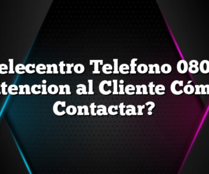 Telecentro Telefono 0800 Atencion al Cliente Cómo Contactar?