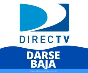 Como Darse de Baja de Directv Argentina Cancelar Servicio