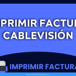 Imprimir Cablevisión Factura
