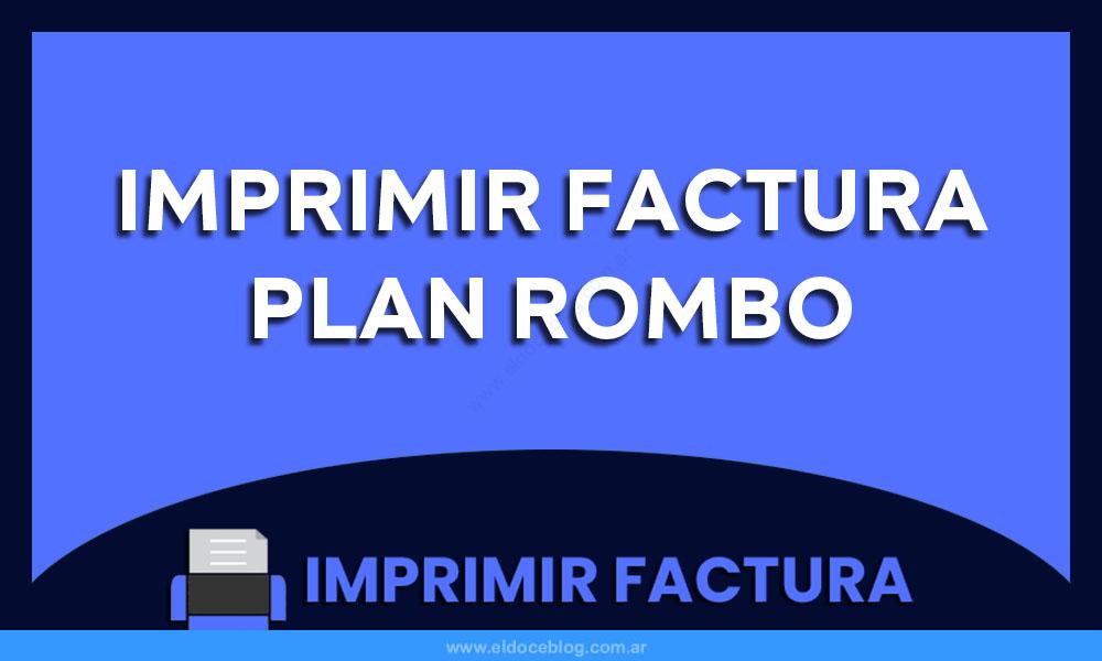 Imprimir Factura Plan Rombo