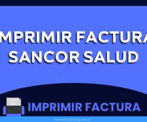 Imprimir Factura Sancor Salud