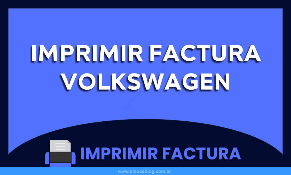 Imprimir Factura Volkswagen